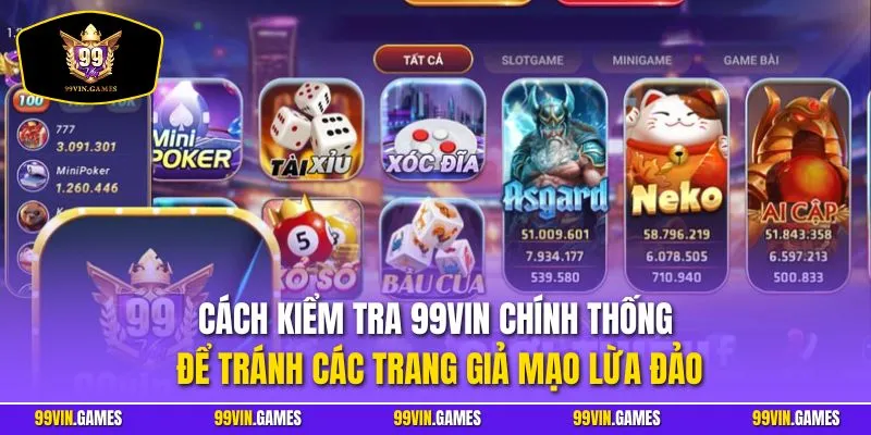 Cách kiểm tra 99VIN chính thống để tránh các trang giả mạo lừa đảo