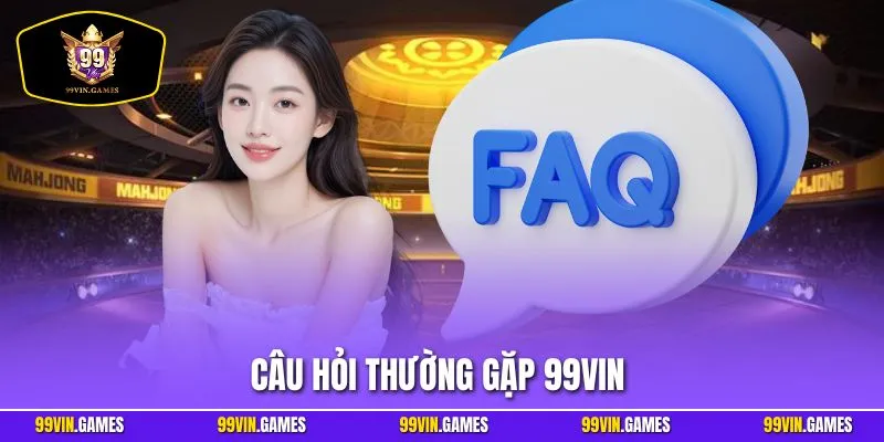 Câu hỏi thường gặp