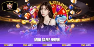Mini game 99VIN