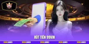 Rút tiền 99VIN
